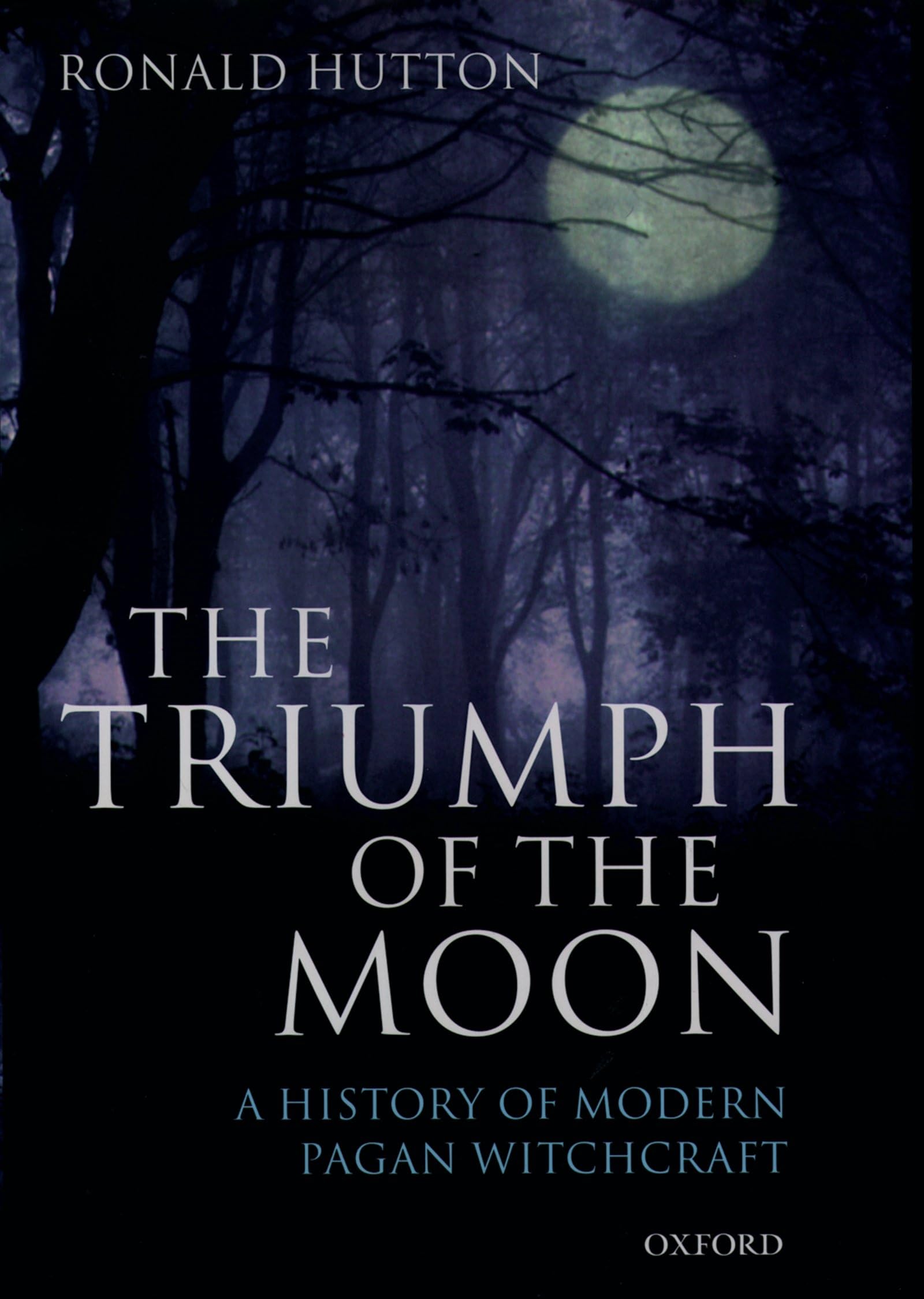 The Triumph of the Moon: A History of Modern Pagan Witchcraft book