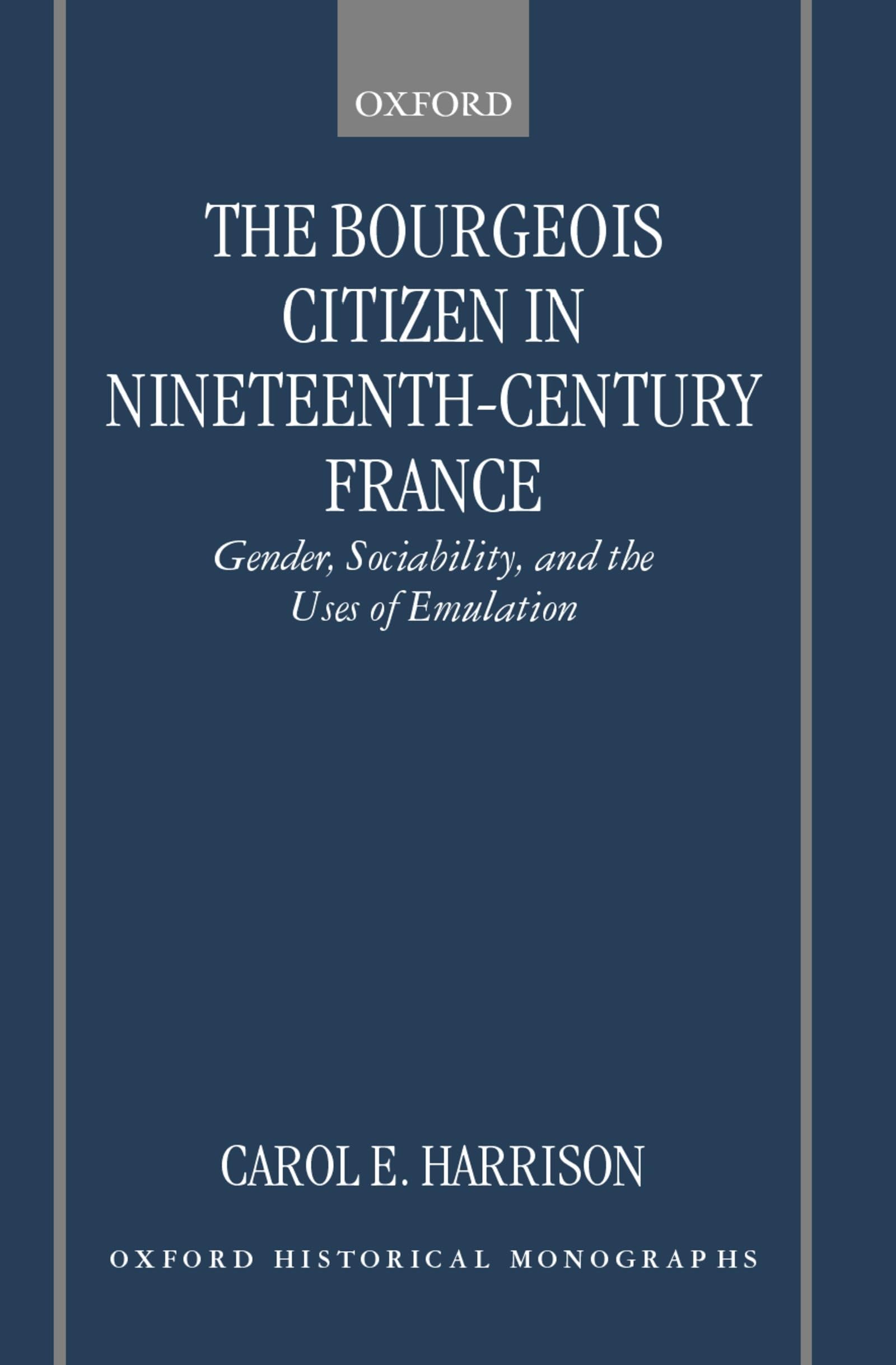 The Bourgeois Citizen in Nineteenth Century France Social Sciences