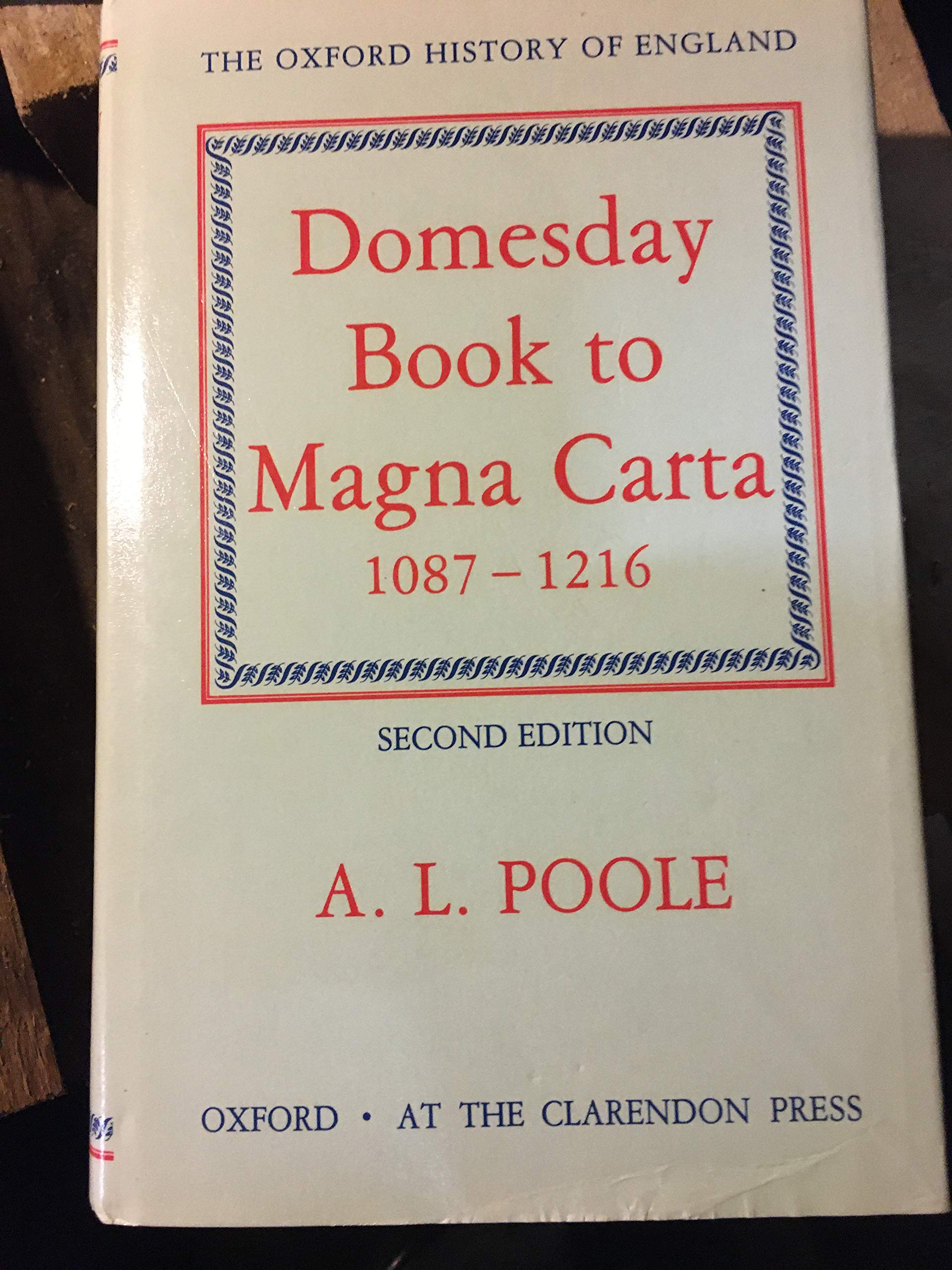 From Domesday Book to Magna Carta: 1087-1216 (Oxford History of England, Band 3) Politics & History