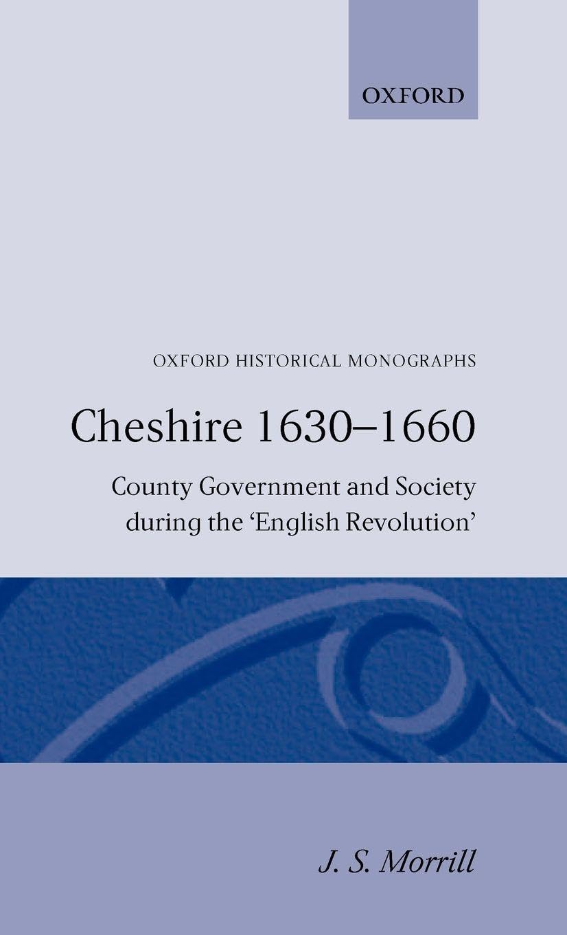 Cheshire 1630-1660 -County Government and Society During Th English Revolution Law