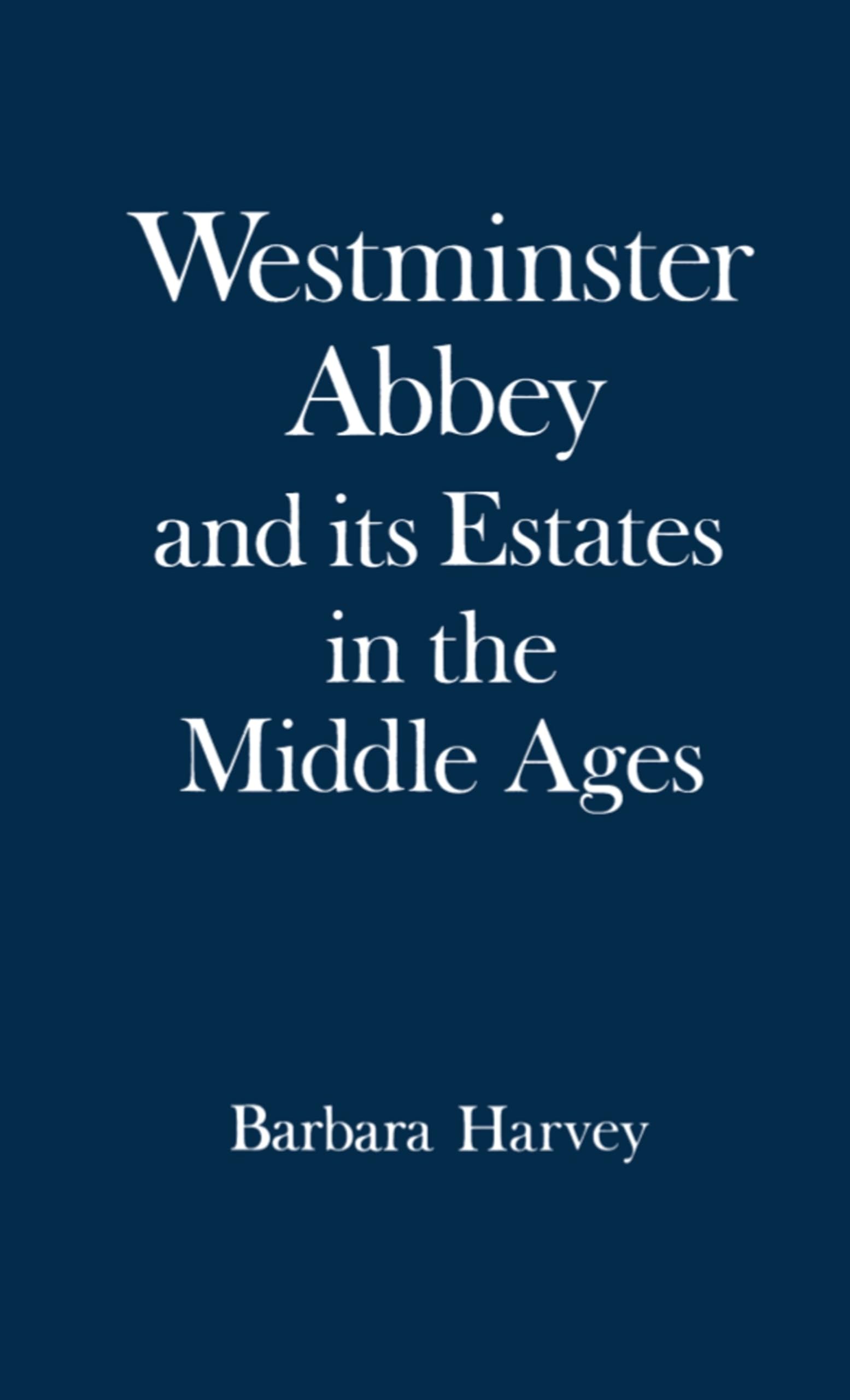 Westminster Abbey and Its Estates in the Middle Ages Law