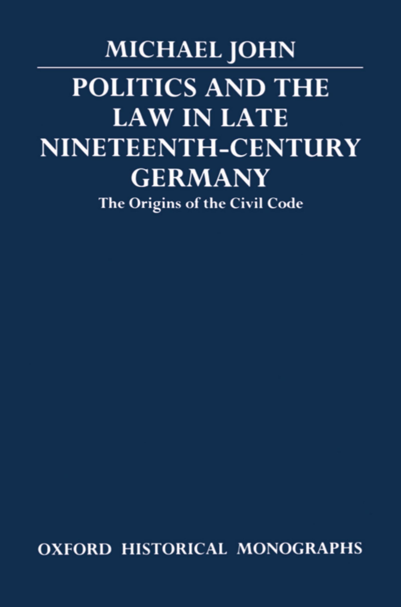 Politics and the Law in Late Nineteenth-Century Germany Law