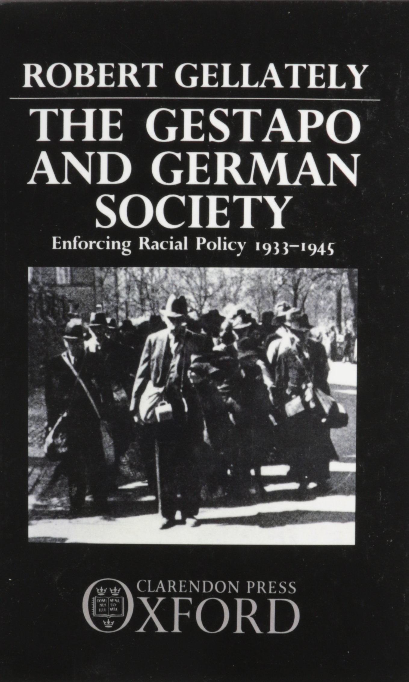 The Gestapo And German Society: Enforcing Racial Policy 1933-1945 book