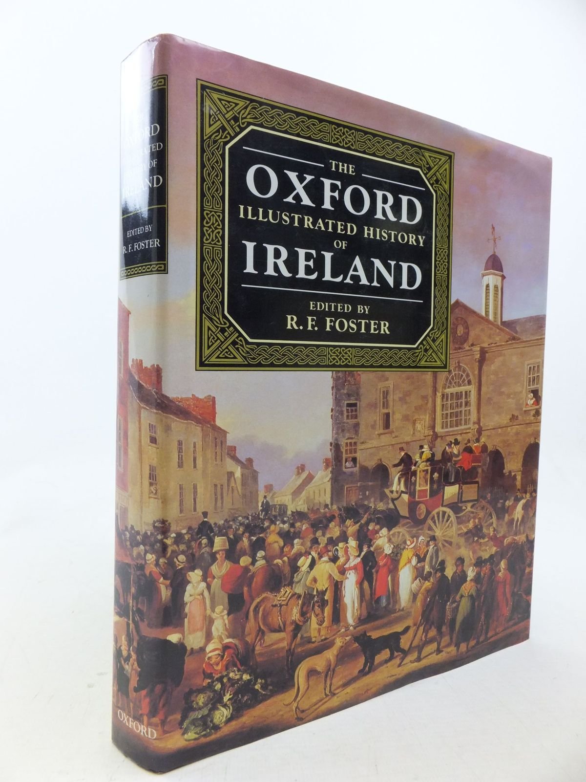 The Oxford Illustrated History of Ireland (Oxford illustrated histories) Politics & History