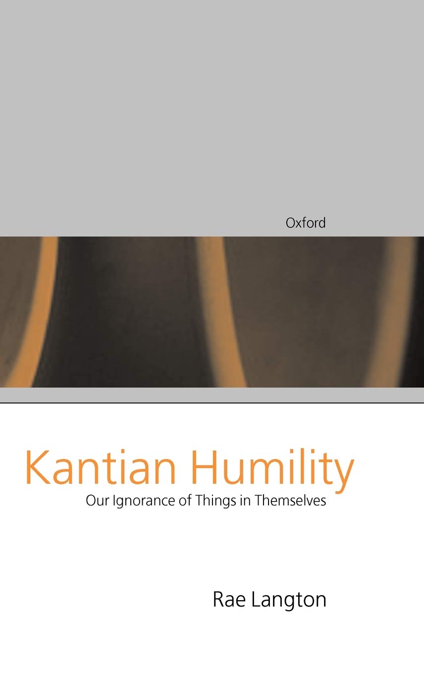 Kantian Humility. Our Ignorance of Things in Themselves Philosophy