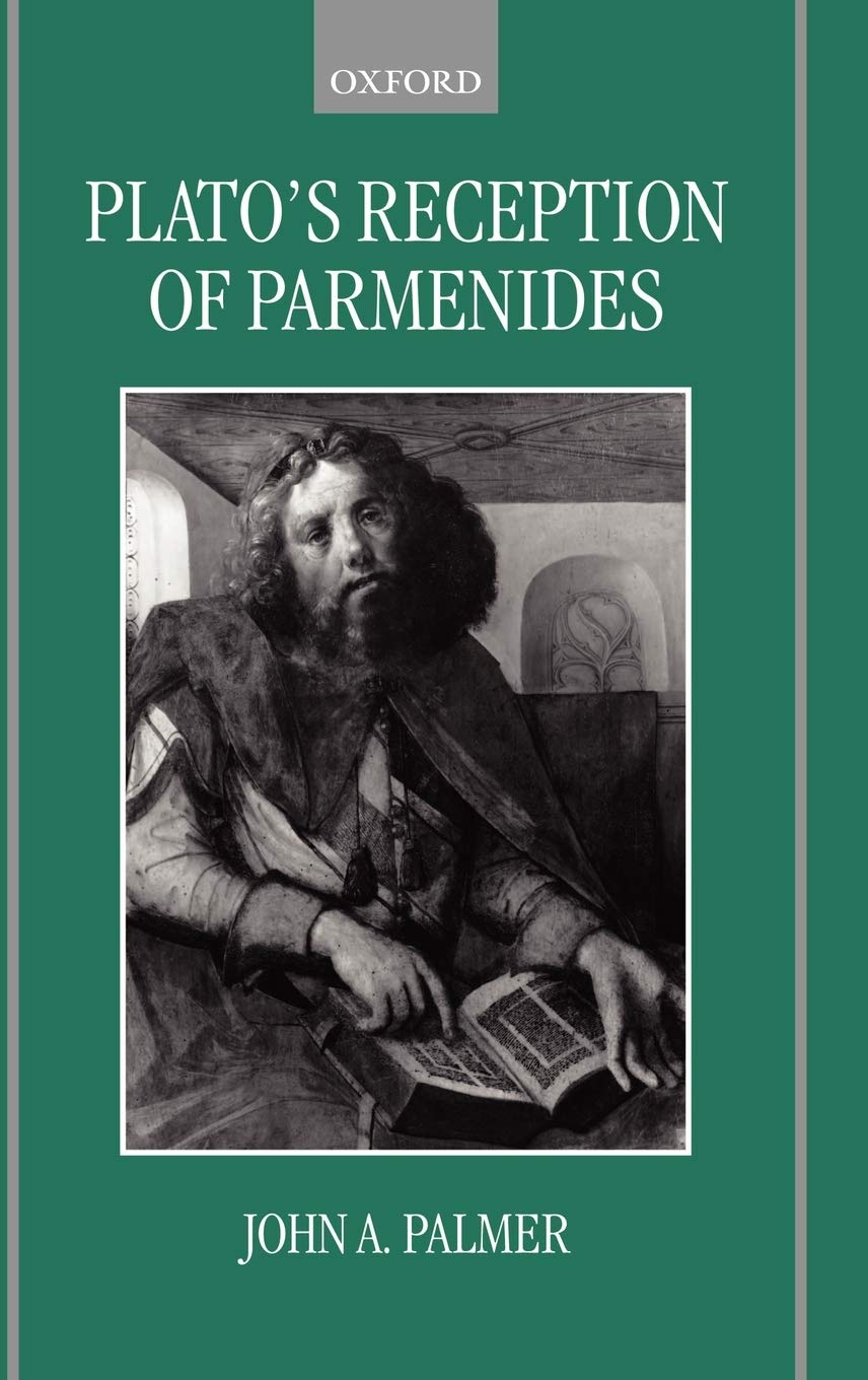 Plato's Reception of Parmenides Philosophy