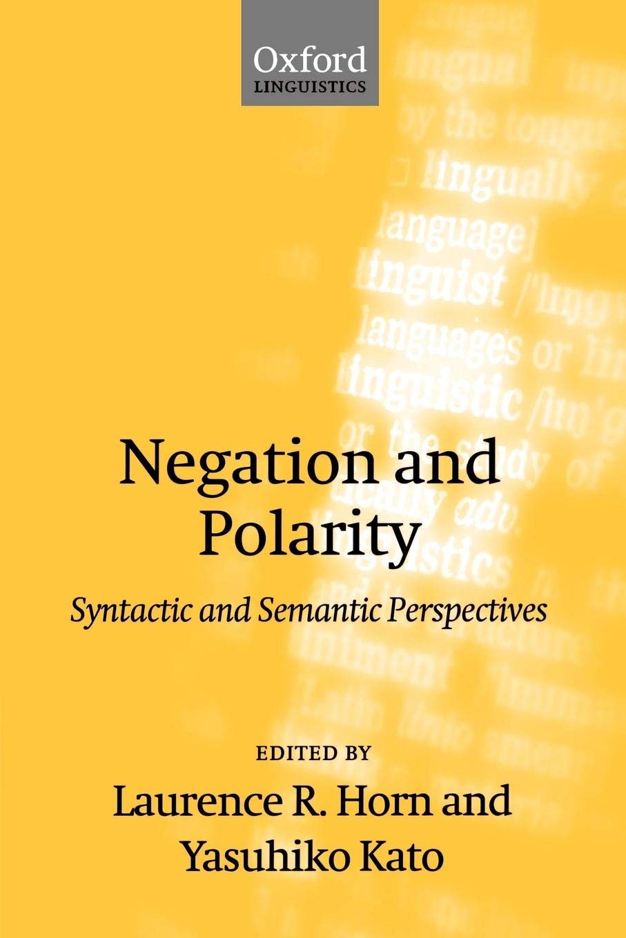 Negation and Polarity: Syntactic and Symantic Perspectives (Oxford Linguistics) Social Sciences