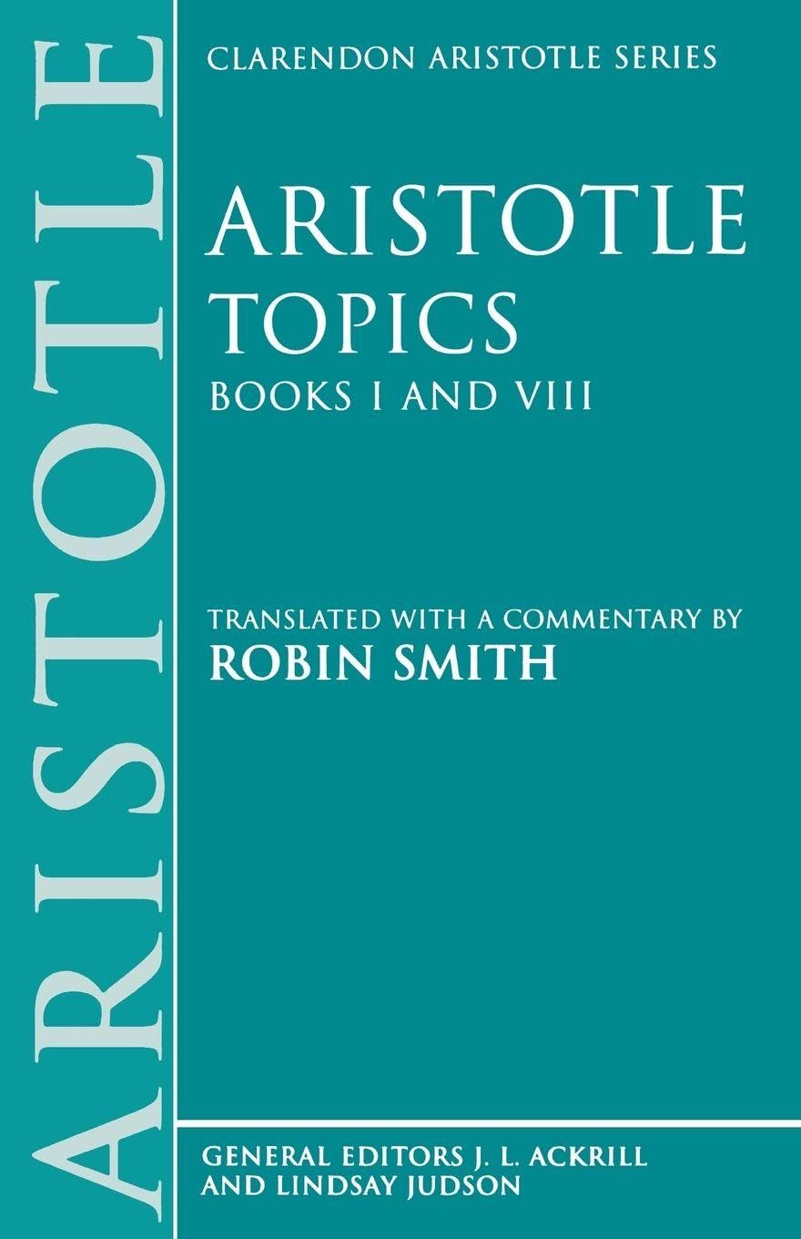 Aristotle Topics Books I & VIII: With excerpts from related texts (Clarendon Aristotle Series) (Bks.1 & 8) Philosophy