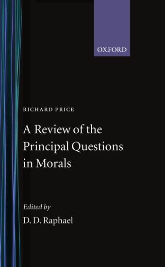 A Review of the Principal Questions in Morals Philosophy
