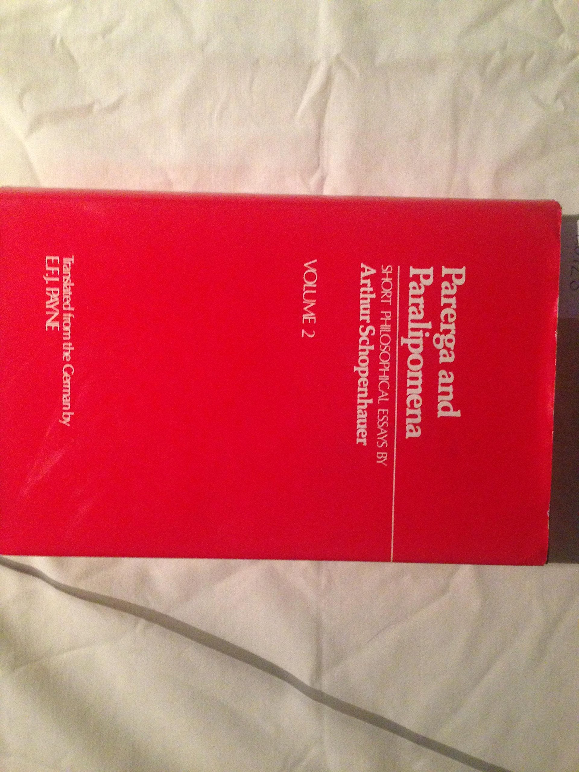 Parerga and Paralipomena: Short Philosophical Essays Philosophy