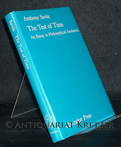 The Test of Time: An Essay in Philosophical Aesthetics Philosophy