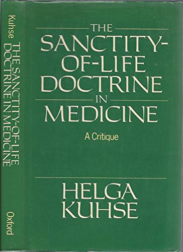 The Sanctity-Of-Life Doctrine in Medicine: A Critique Medicine