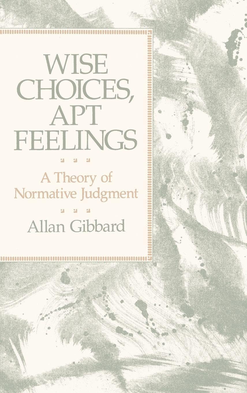 Wise Choices, Apt Feelings Philosophy