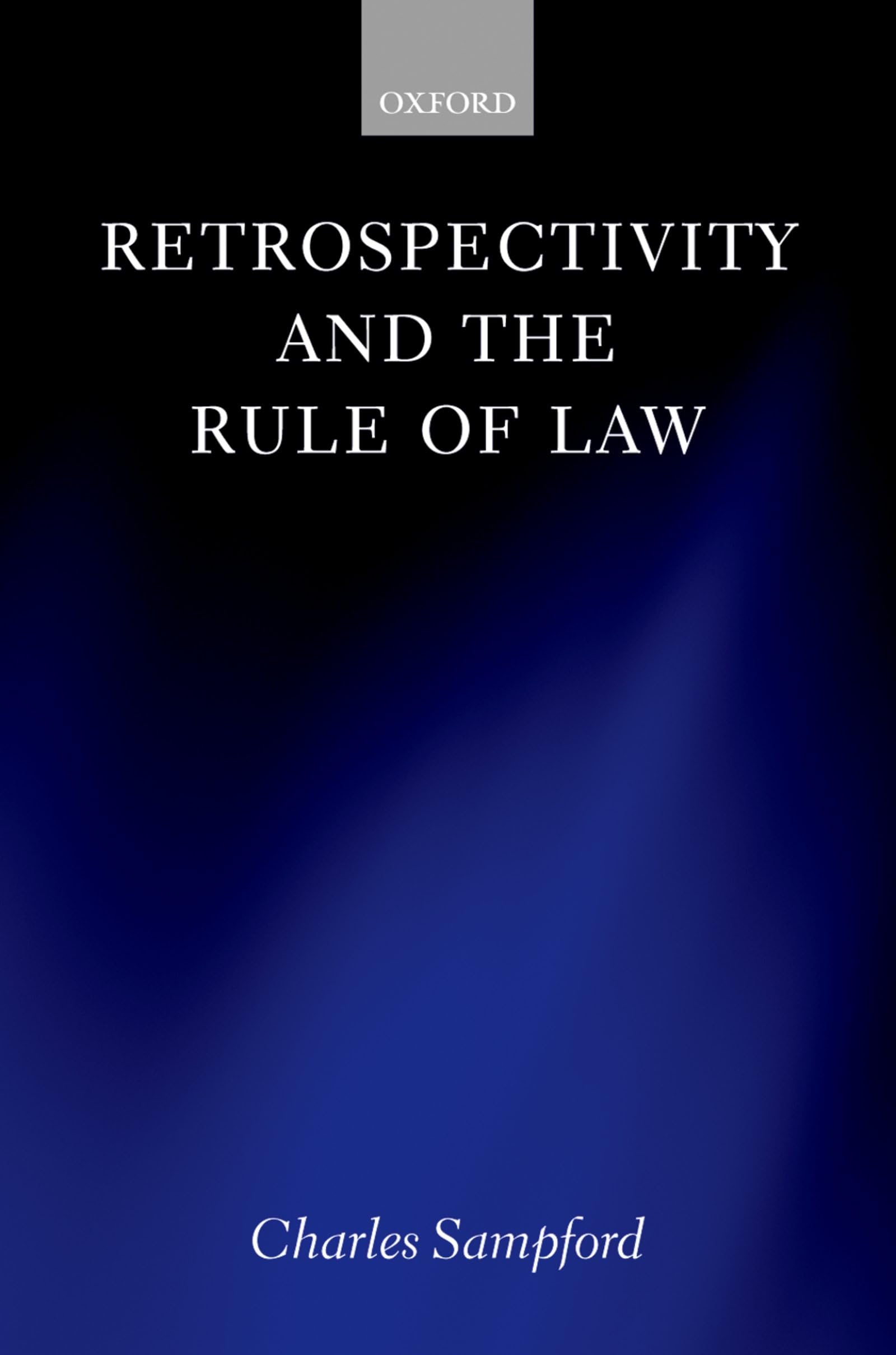 Retrospectivity and the Rule of Law Law