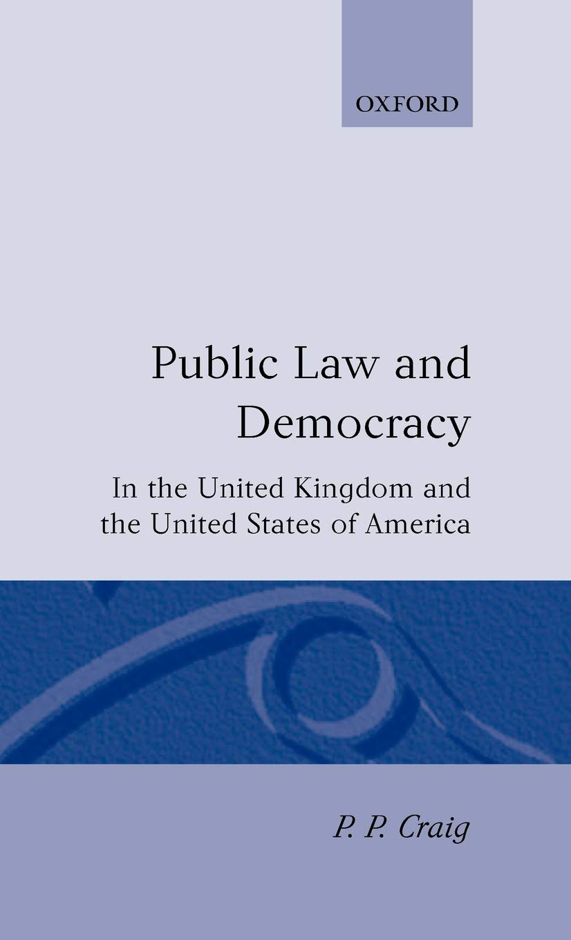 Public Law and Democracy in the United Kingdom and the United States of America Law