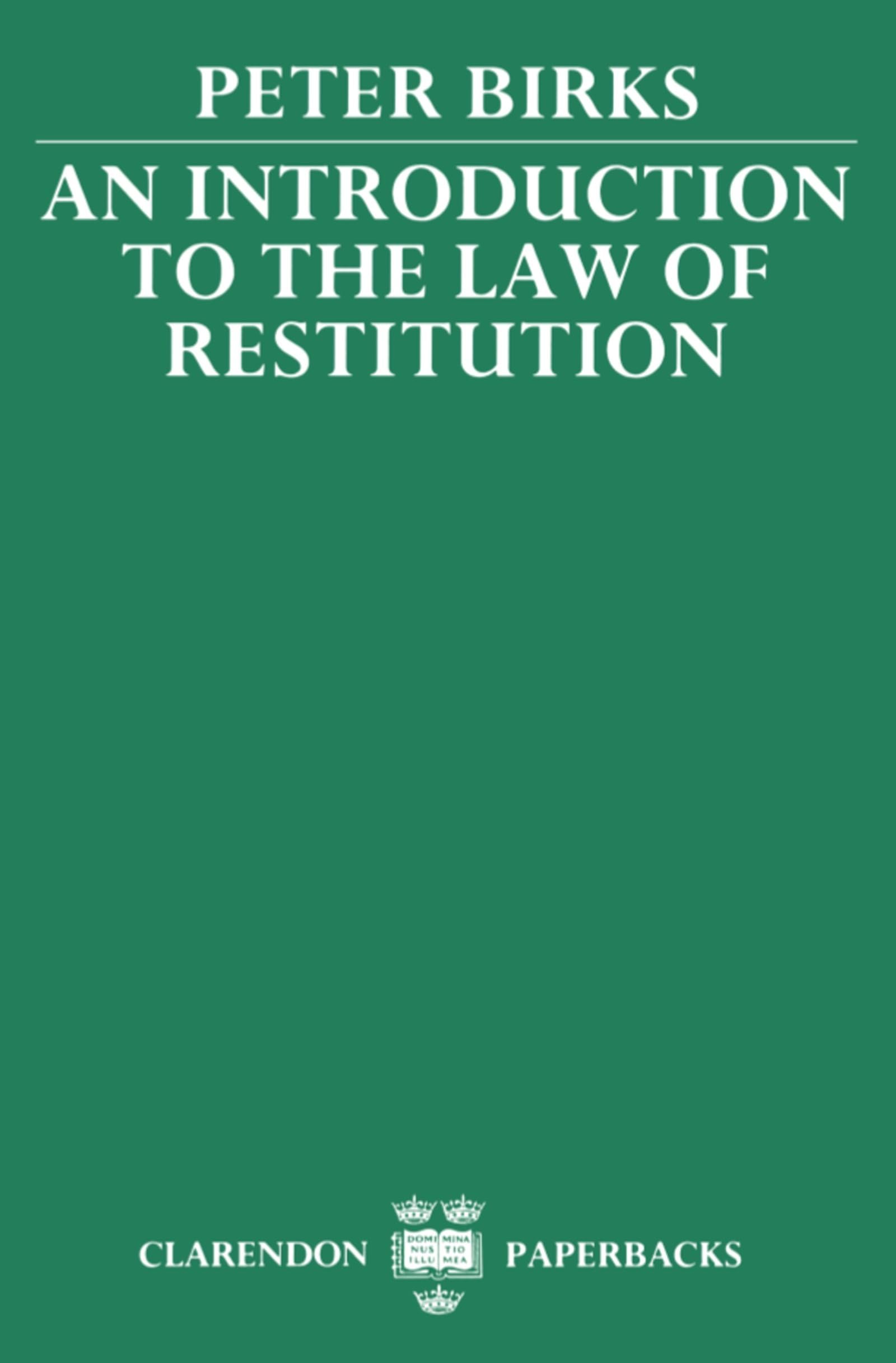 An Introduction to the Law of Restitution (Clarendon Paperbacks) Law