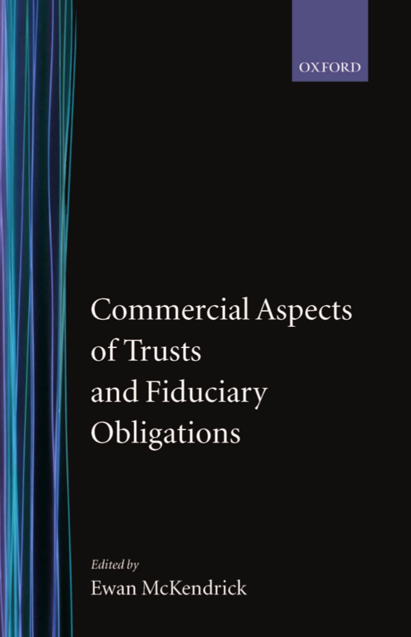 Commercial Aspects of Trusts and Fiduciary Obligations Law
