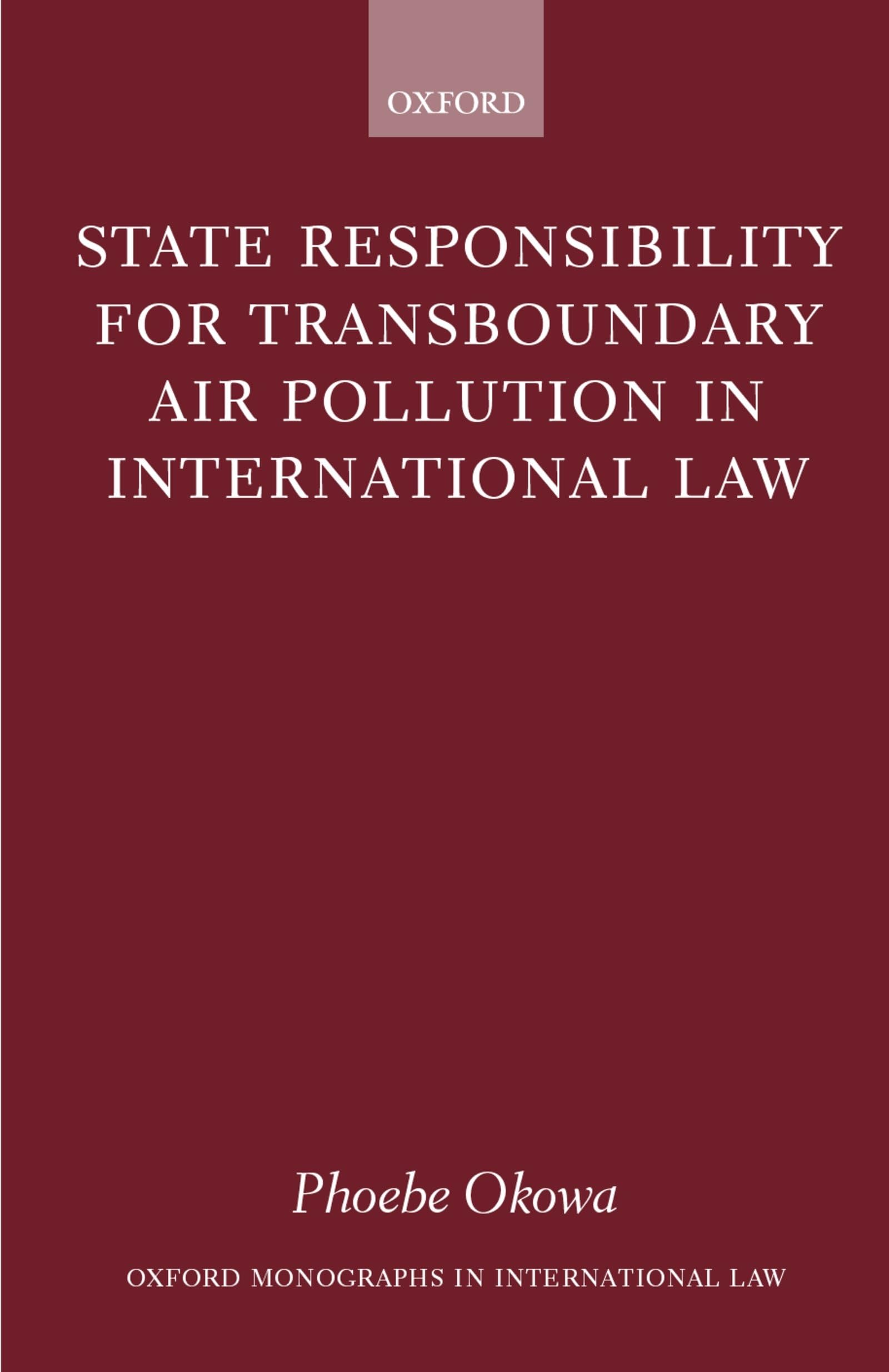 State Responsibility for Transboundary Air Pollution in International Law Law