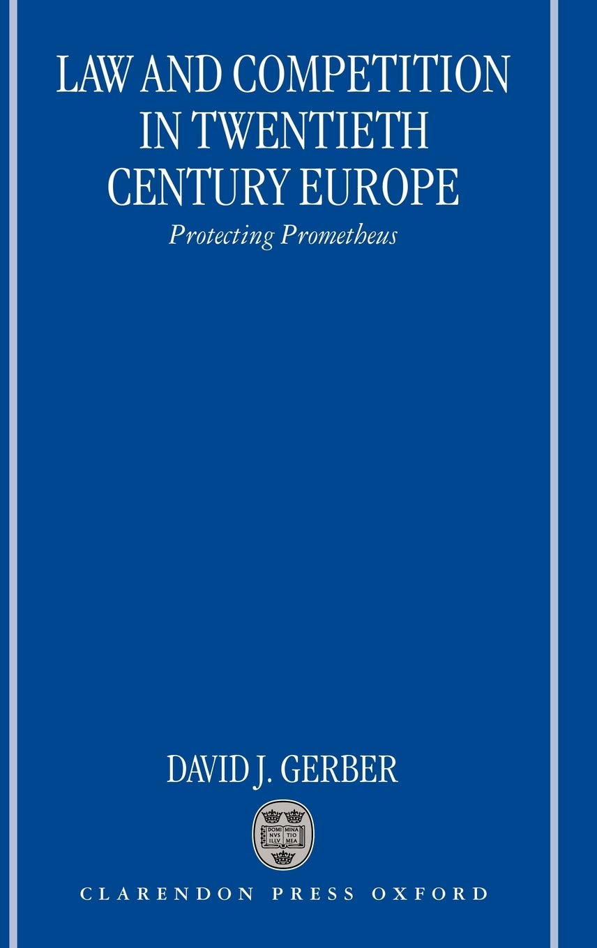 Law and Competition in Twentieth Century Europe Law