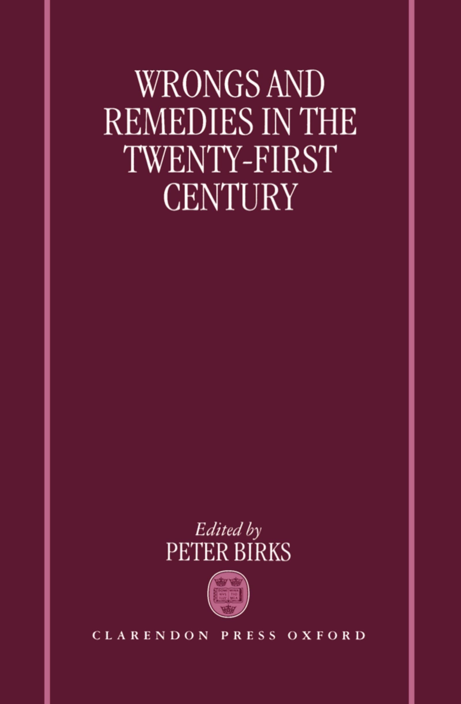 Wrongs and Remedies in the Twenty-First Century Law