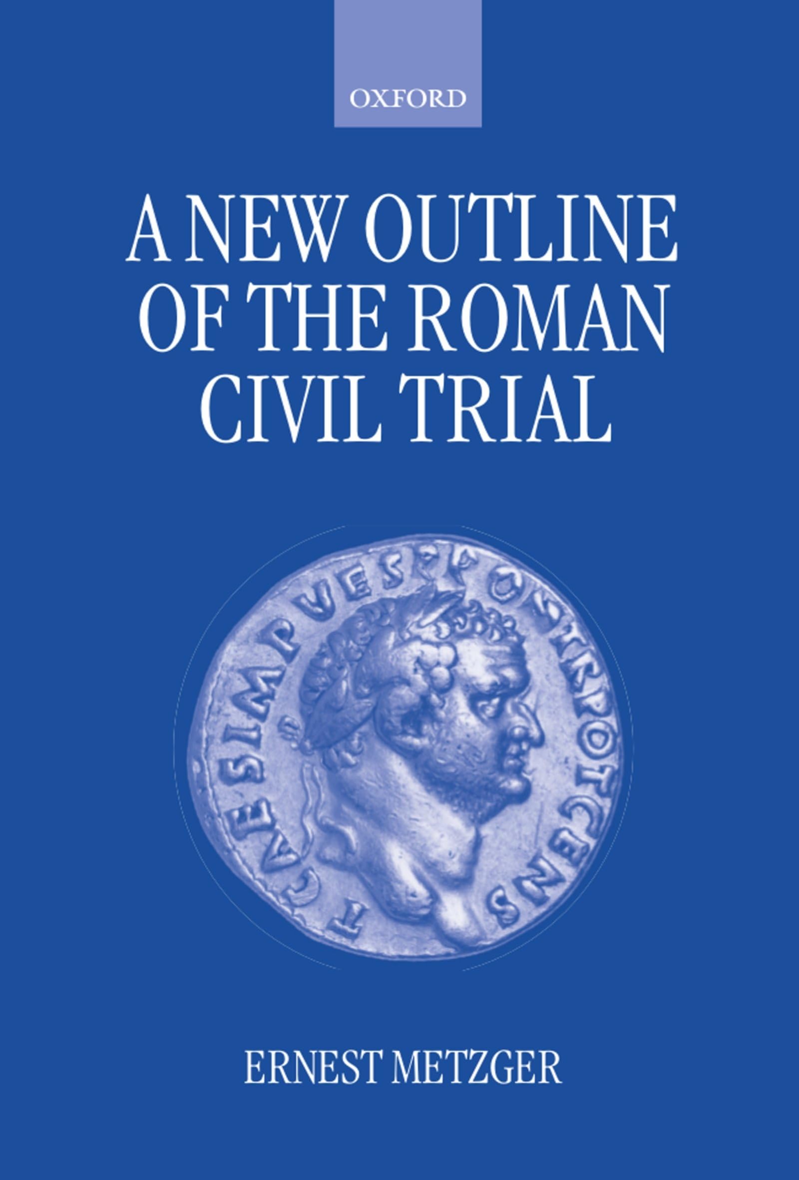 A New Outline of the Roman Civil Trial Law