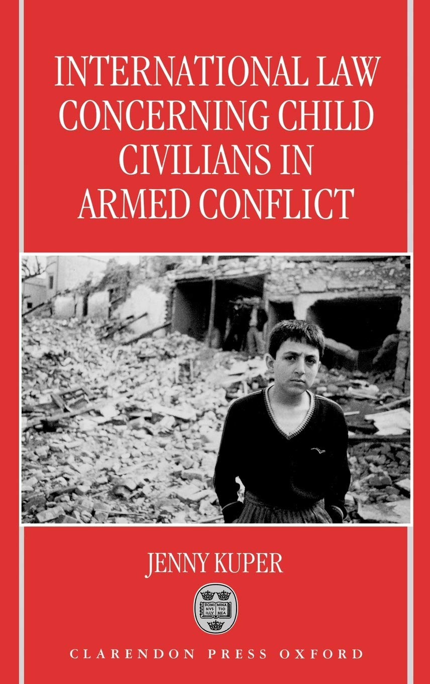International Law Concerning Child Civilians in Armed Conflict Law