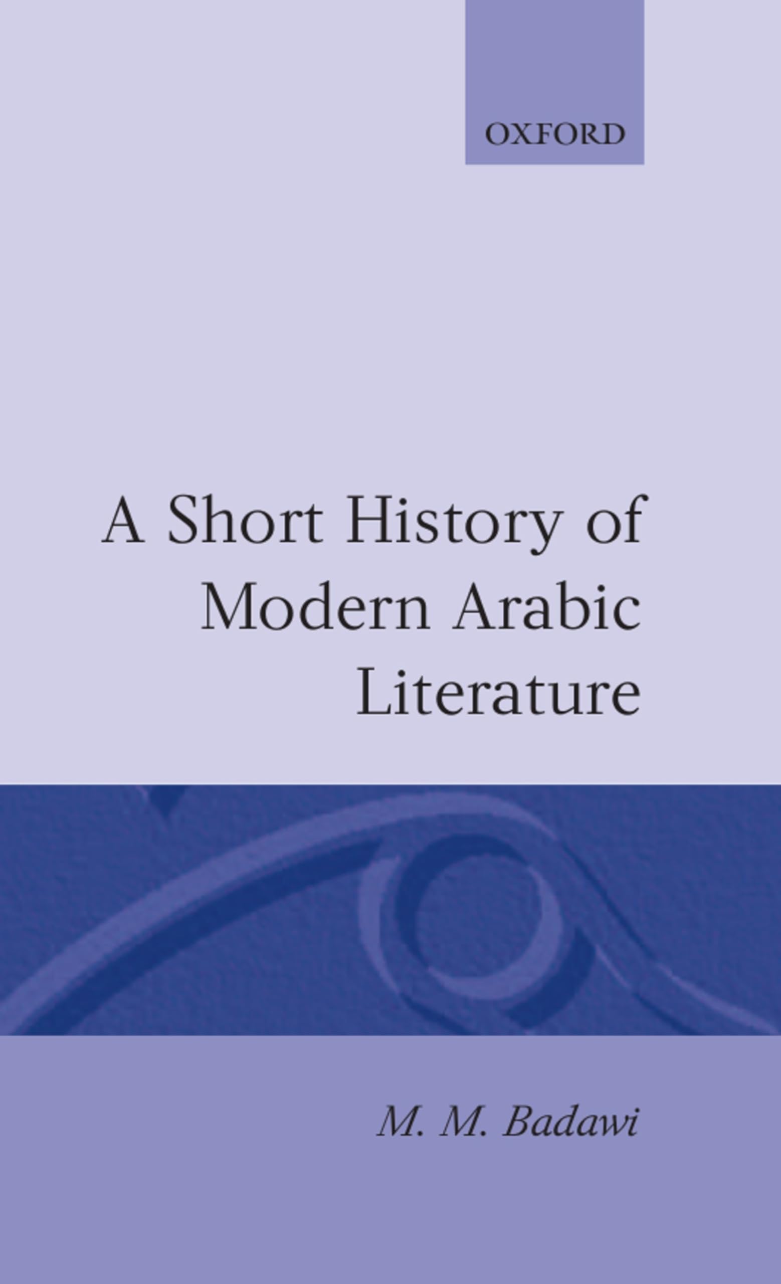 A Short History of Modern Arabic Literature Contemporary literature