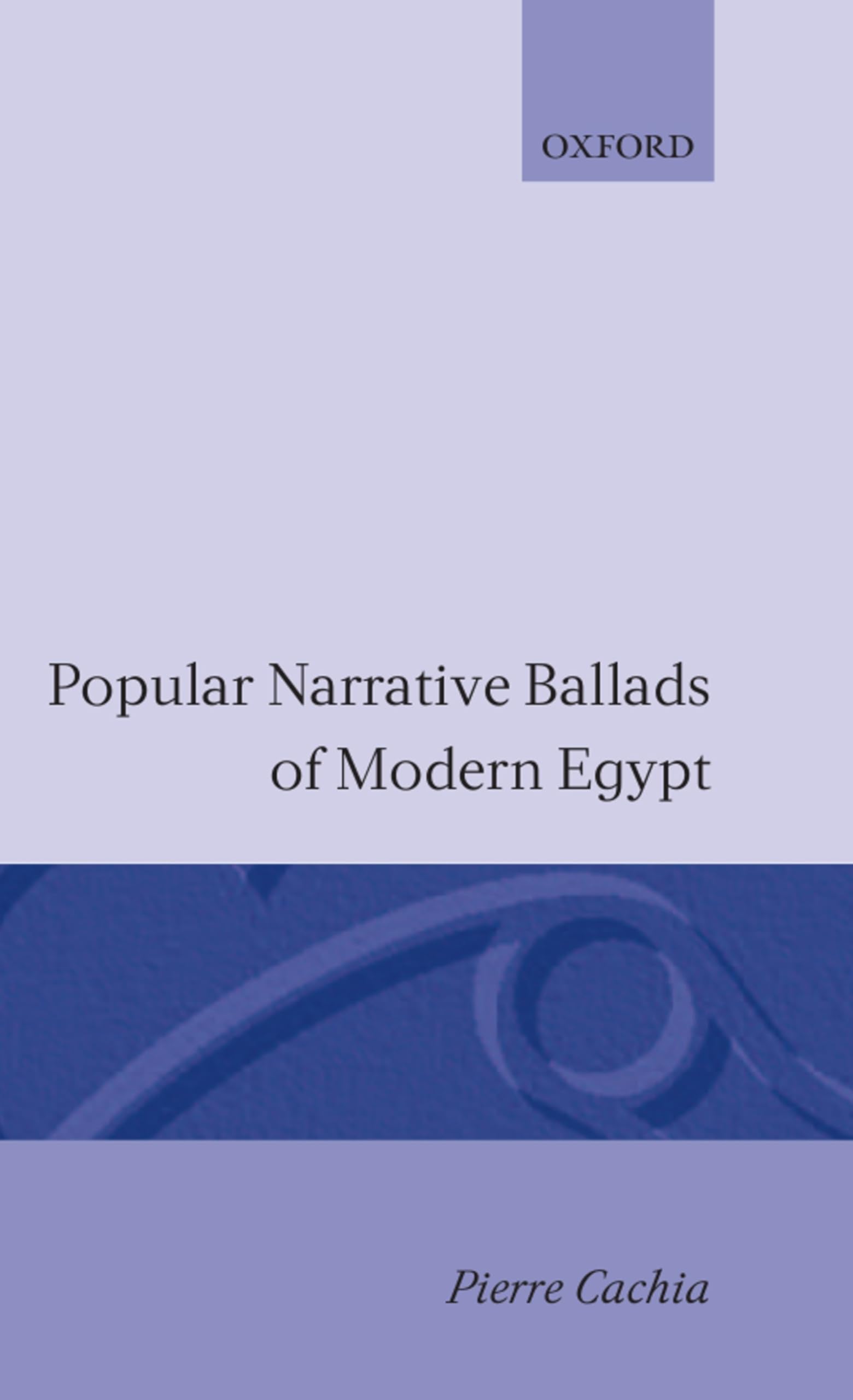 Popular Narrative Ballads of Modern Egypt Social Sciences