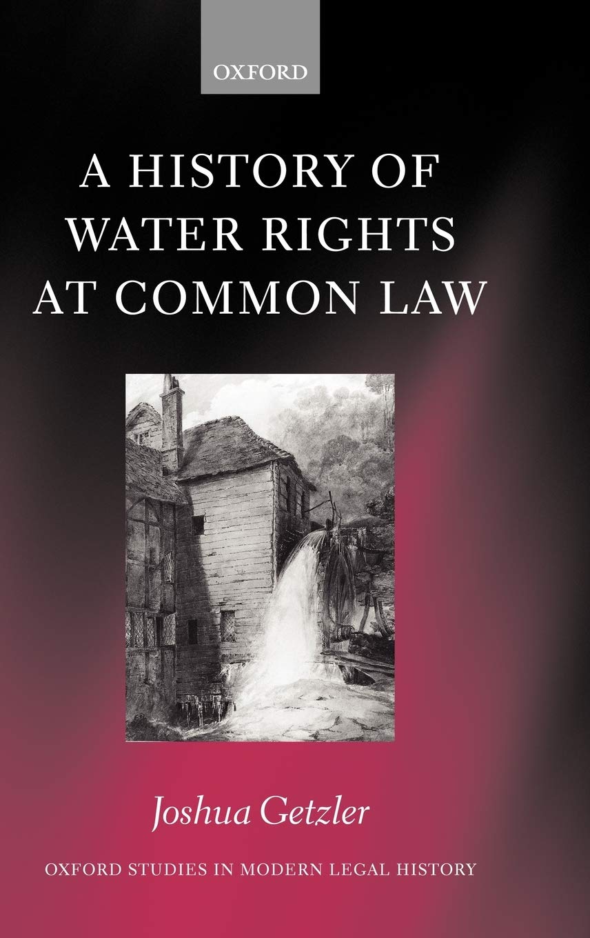 A History of Water Rights at Common Law Law