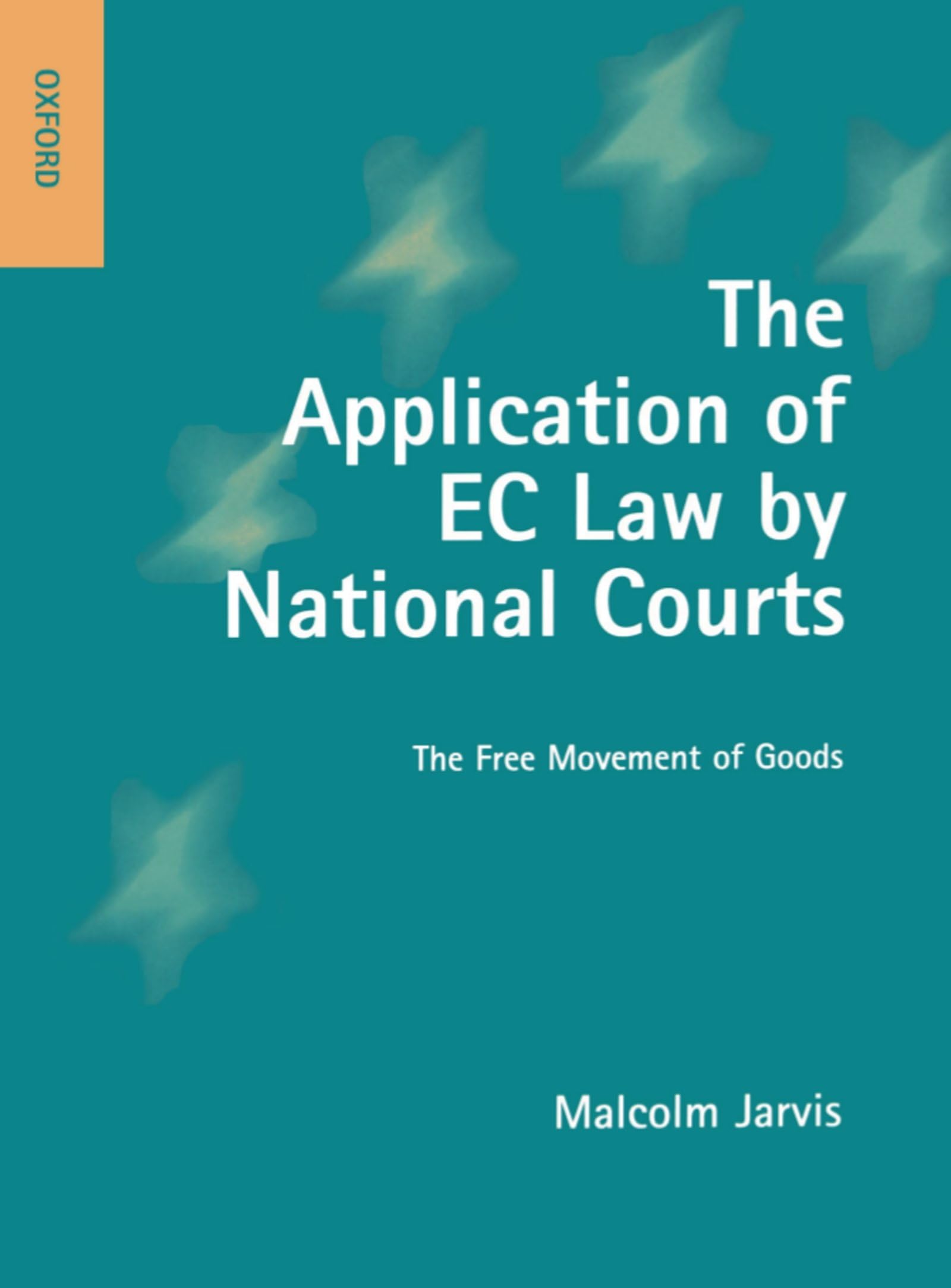 The Application of EC Law by National Courts Law