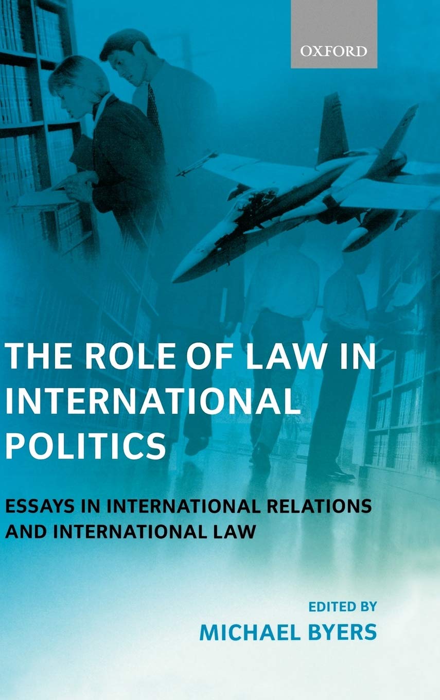 The Role of Law in International Politics Law