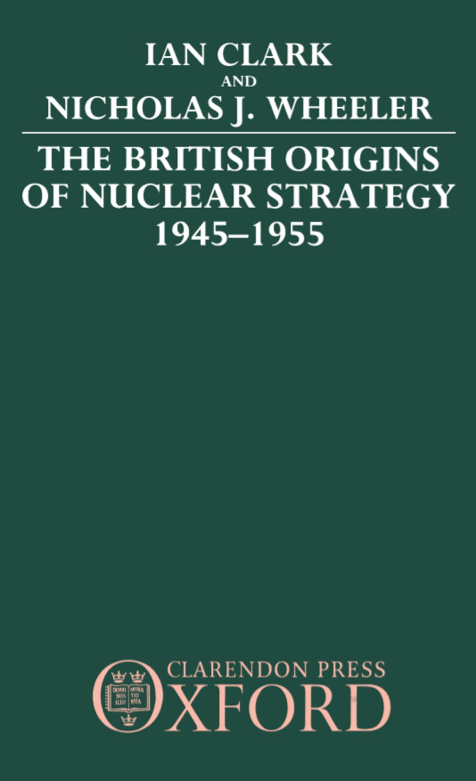 The British Origins of Nuclear Strategy 1945-1955 Social Sciences
