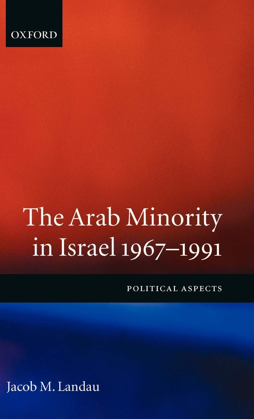 The Arab Minority in Israel 1967-1991 ' Political Aspects' Social Sciences