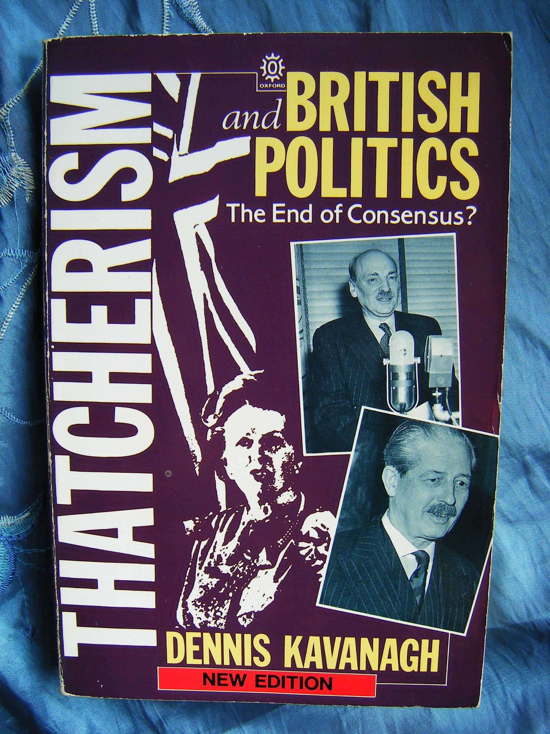 Thatcherism and British Politics: The End of Consensus? Social Sciences