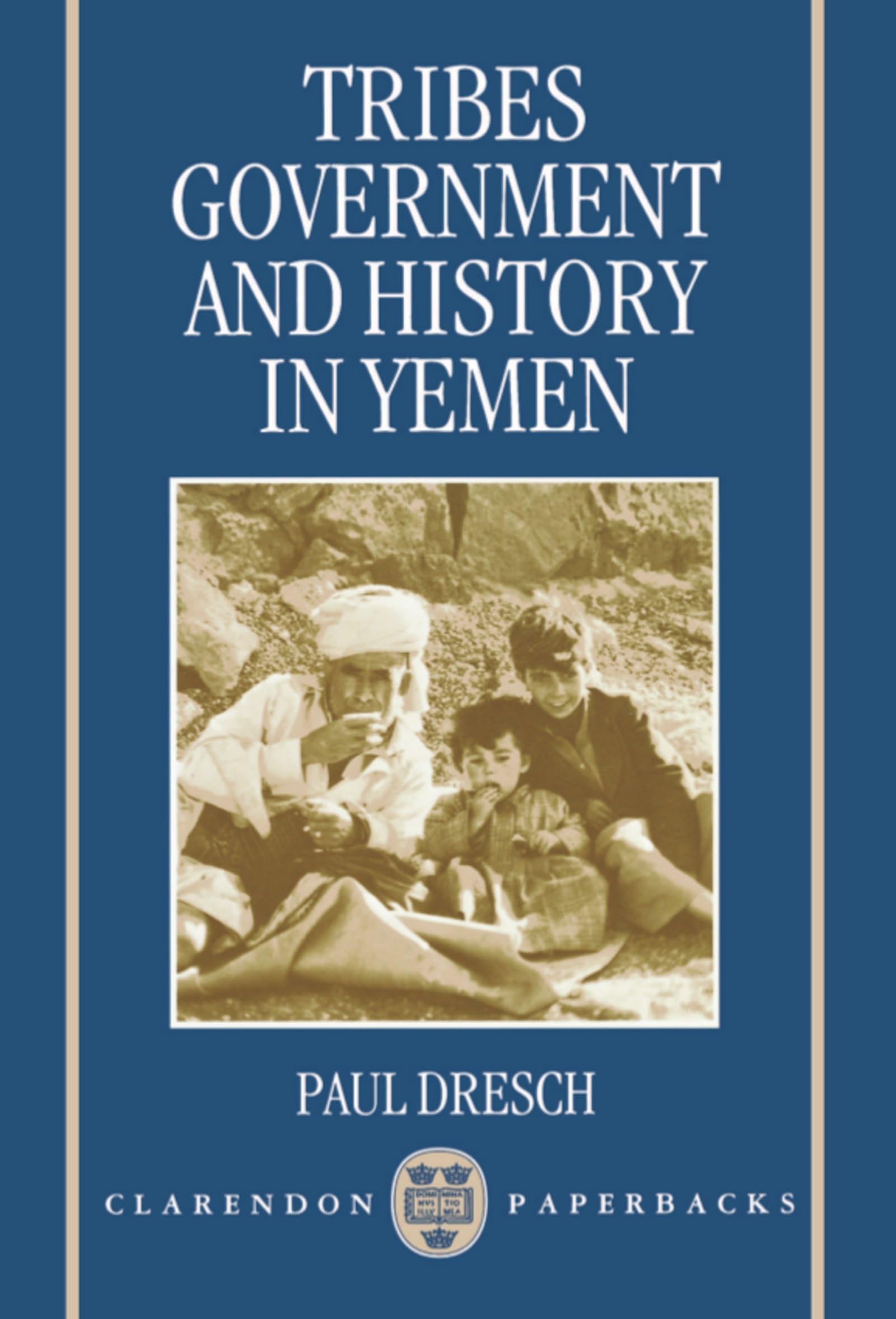 Tribes, Government, and History in Yemen (Clarendon Paperbacks) Books