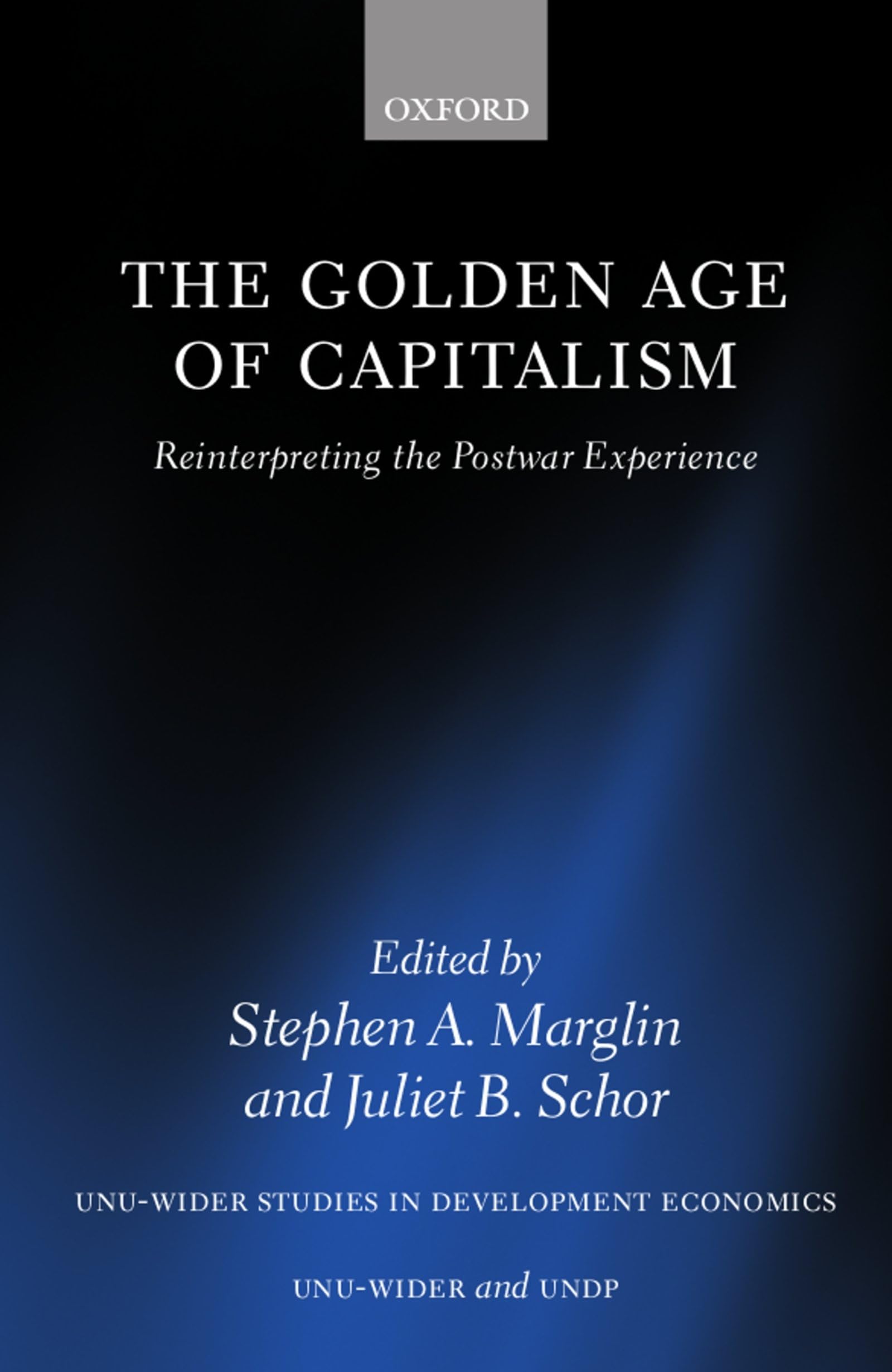 The Golden Age of Capitalism: Reinterpreting the Postwar Experience (W I D E R Studies in Development Economics) book