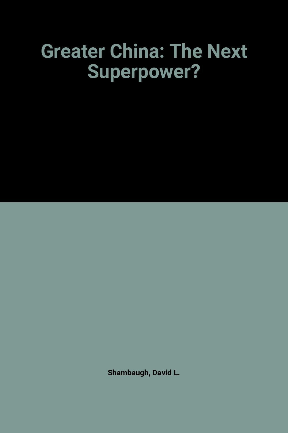Greater China: The Next Superpower? (Studies on Contemporary China) Business, Finance & Career