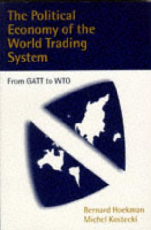 The Political Economy of the World Trading System: From GATT to WTO Law