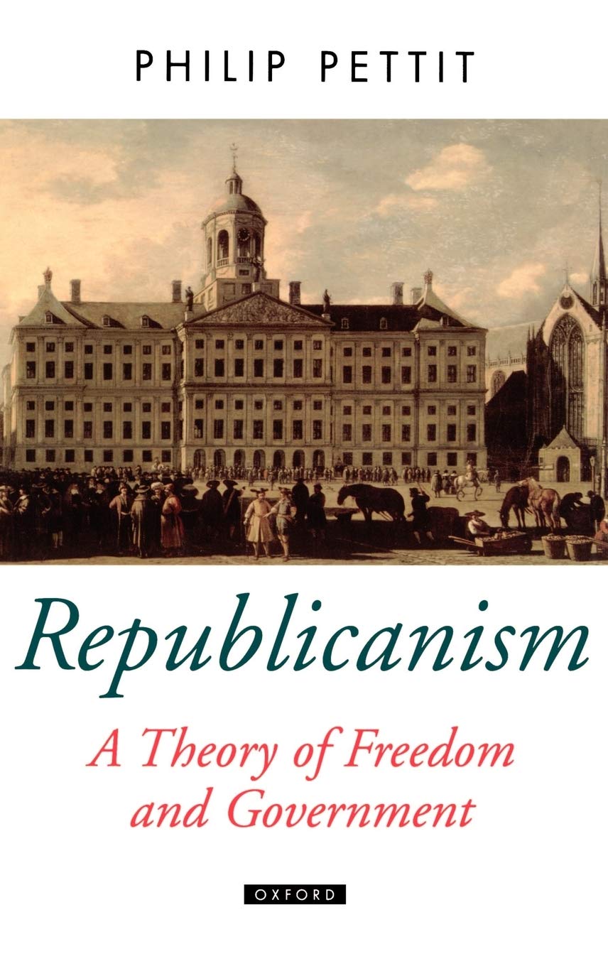 Republicanism a Theory of Freedom and Government Law