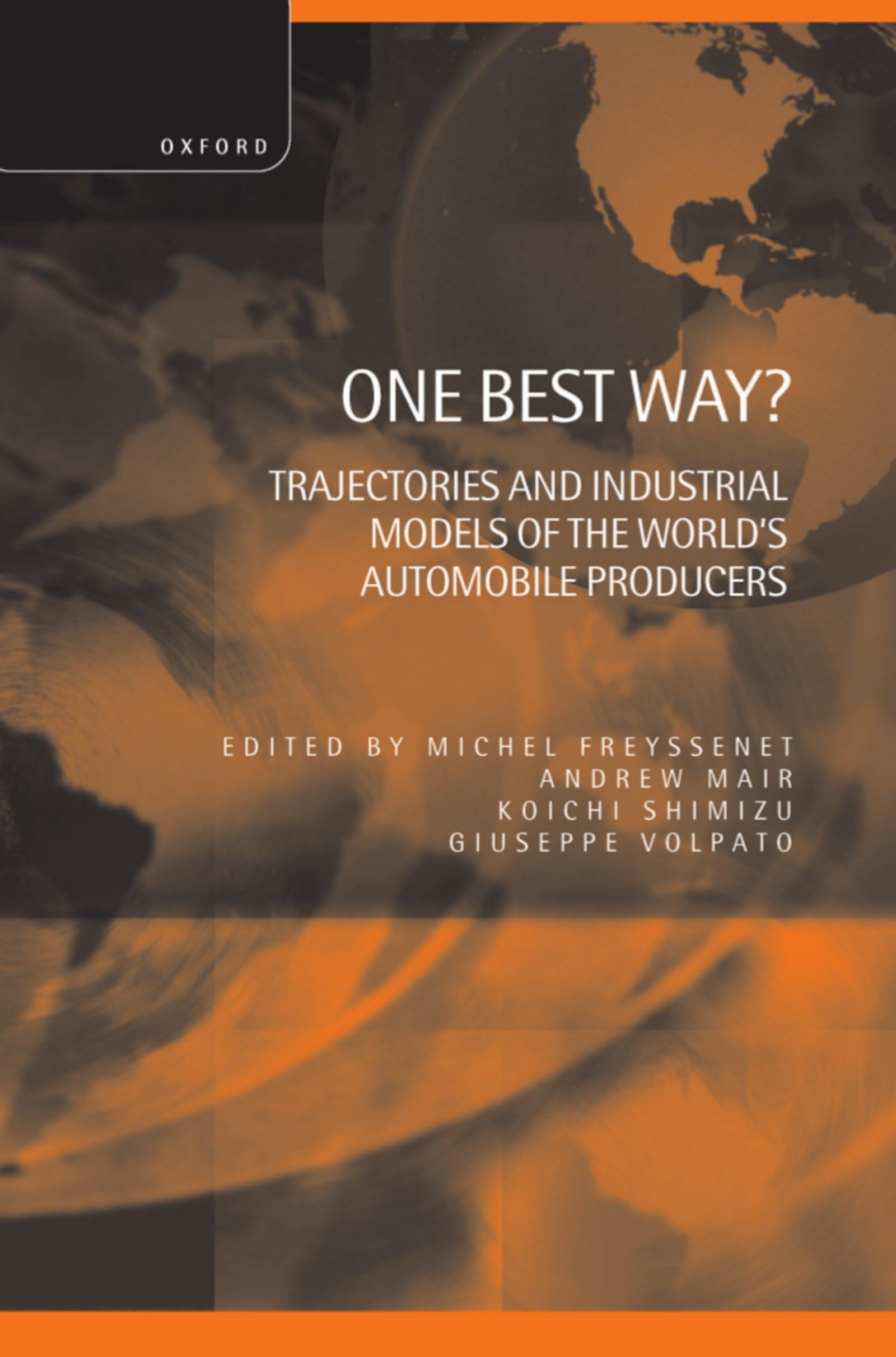 One Best Way ? ' Trajectories and Industrial Models of the World's Automobile Producers ' Business, Finance & Career