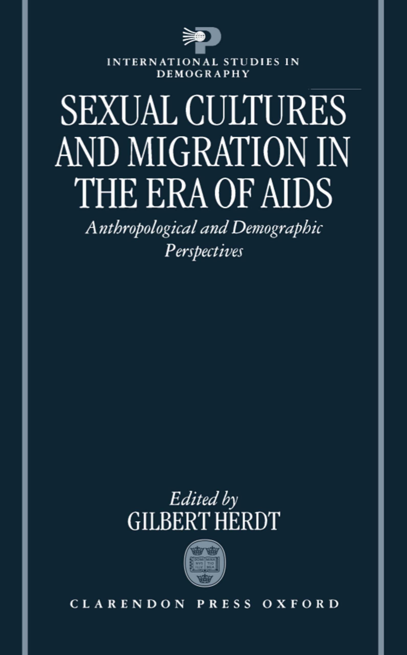 Sexual Cultures and Migration in the Era of AIDS Medicine