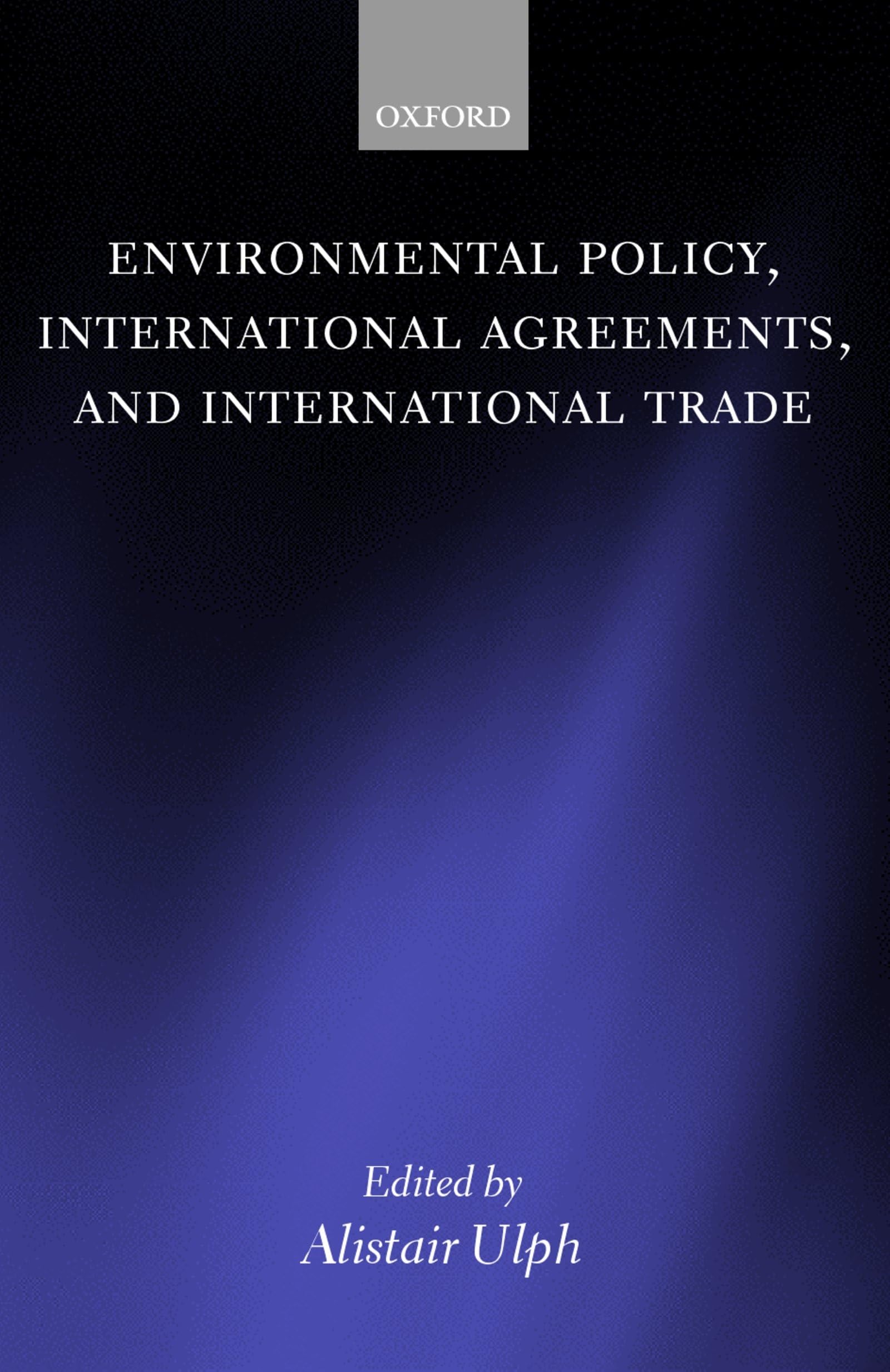 Environmental Policy, International Agreements, and International Trade Law
