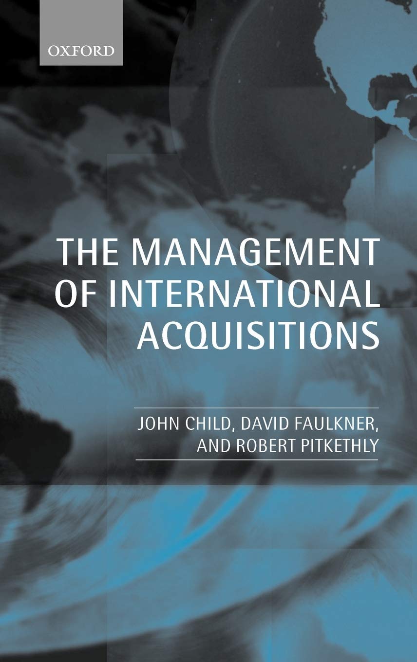 The Management of International Acquisitions: Realizing Their Potential Value Contemporary literature
