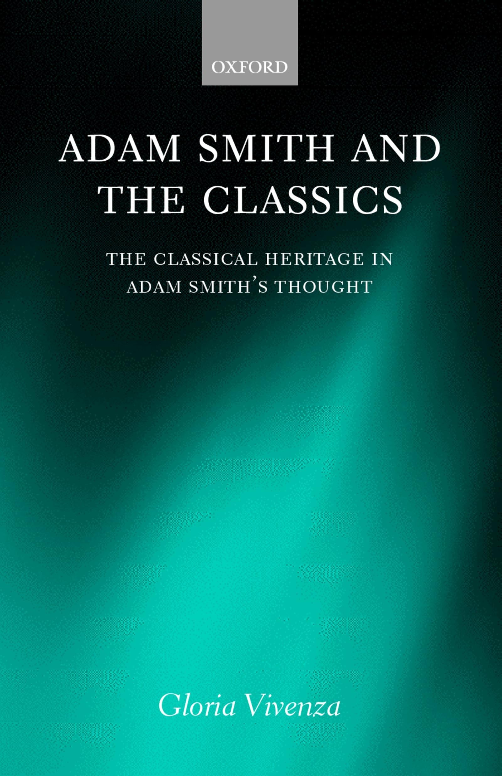 Adam Smith and the Classics 'The Classical Heritage in Adam Smith's Thought ' Law