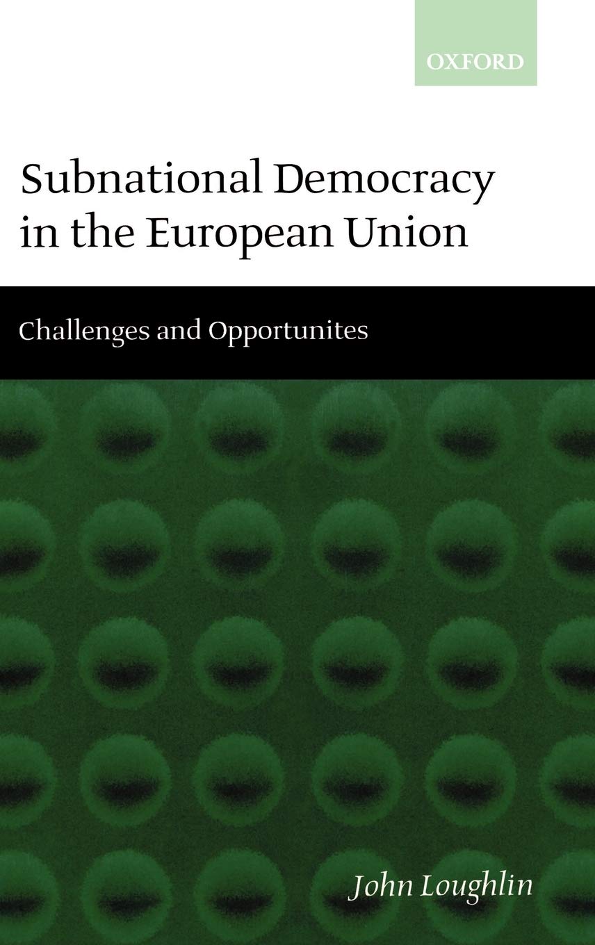 Subnational Democracy in the European Union ' Challenges and Opportunities ' Law