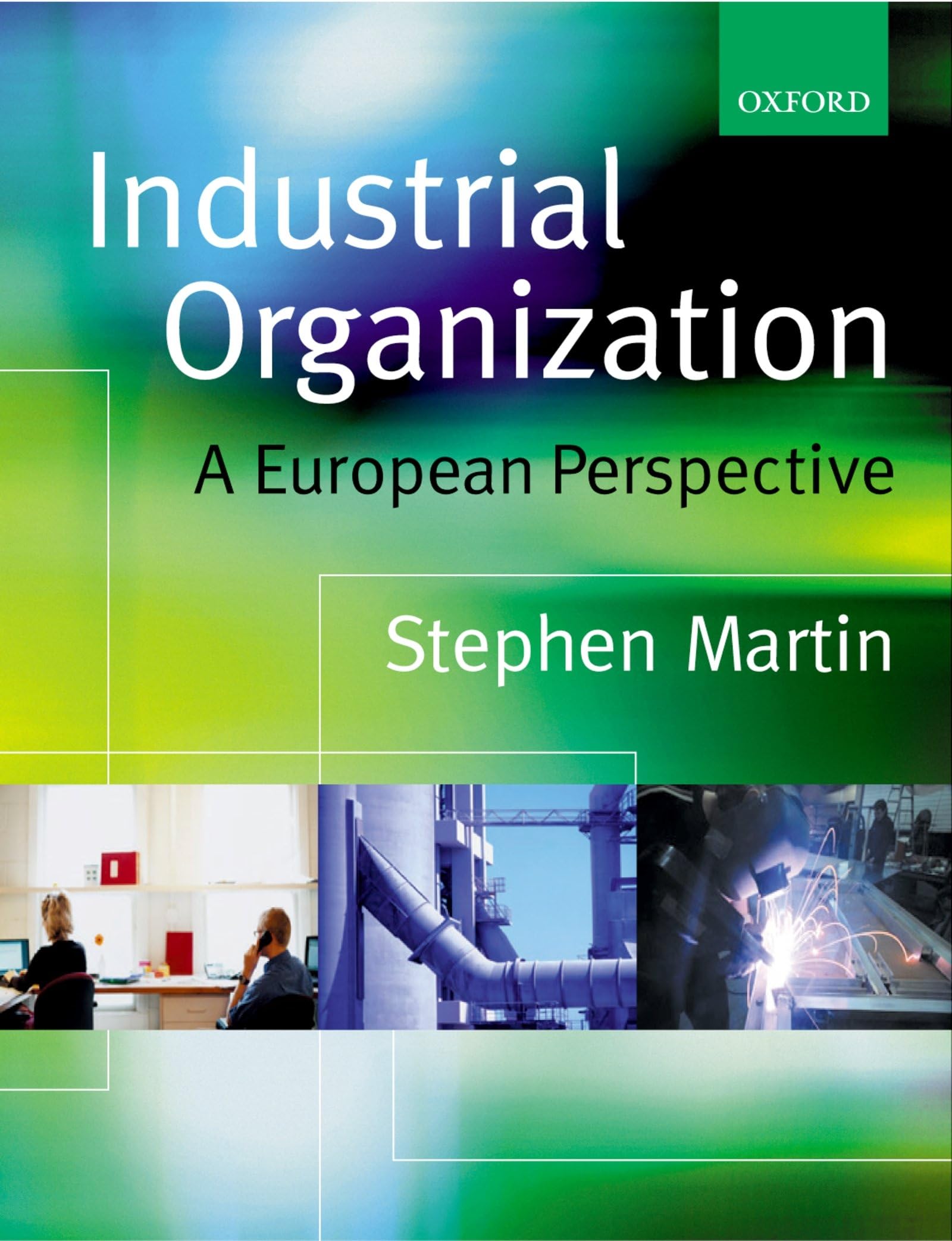 MARTIN:INDUSTRIAL ORGANIZATION:EUROPEAN PERSPECTIVE PAPER: A European Perspective Law