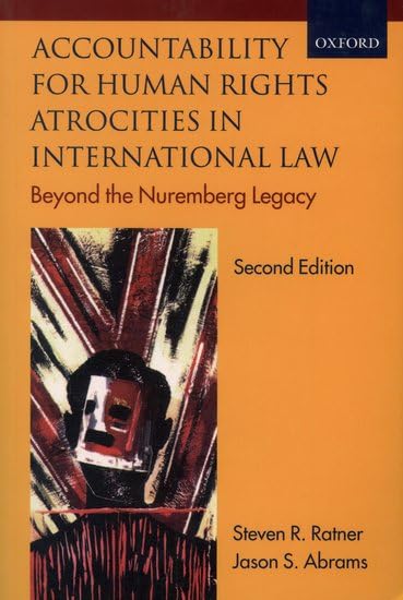 Accountability for Human Rights Atrocities in International Law: Beyond the Nuremberg Legacy Law