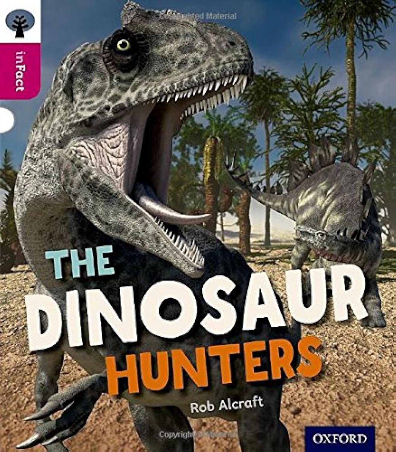 Oxford Reading Tree inFact: Level 10: The Dinosaur Hunters book