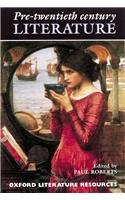 Pre-twentieth Century Literature (Oxford Literature Resources) Professional & Reference Books