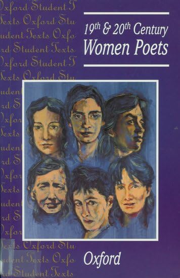 19th and 20th Century Women Poets (Oxford Student Texts) Contemporary literature